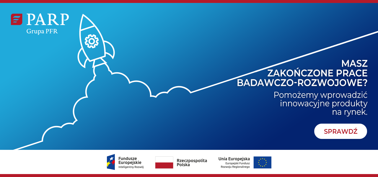 Masz zakończone prace badawczo-rozwojowe? Pomożemy wprowadzić innowacyjne produkty na rynek. Sprawdź. Logo: Fundusze Europejskie Inteligentny Rozw&oacute;j, Rzeczpospolita Polska, Unia Europejska Europejski Fundusz Rozwoju Regionalnego