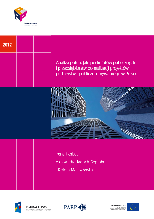 Analiza potencjału podmiot&oacute;w publicznych i przedsiębiorstw do realizacji projekt&oacute;w PPP w Polsce