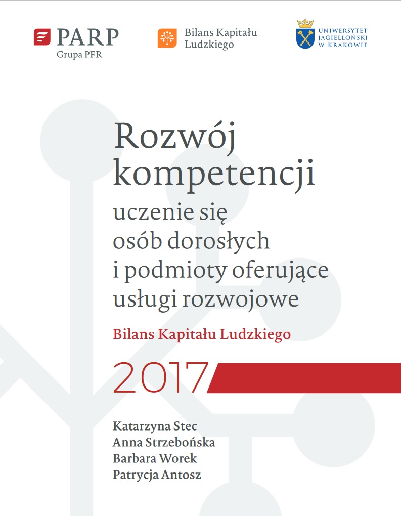 Bilans Kapitału Ludzkiego 2017 - Rozw&oacute;j kompetencji &ndash; uczenie się os&oacute;b dorosłych i podmioty oferujące usługi rozwojowe
