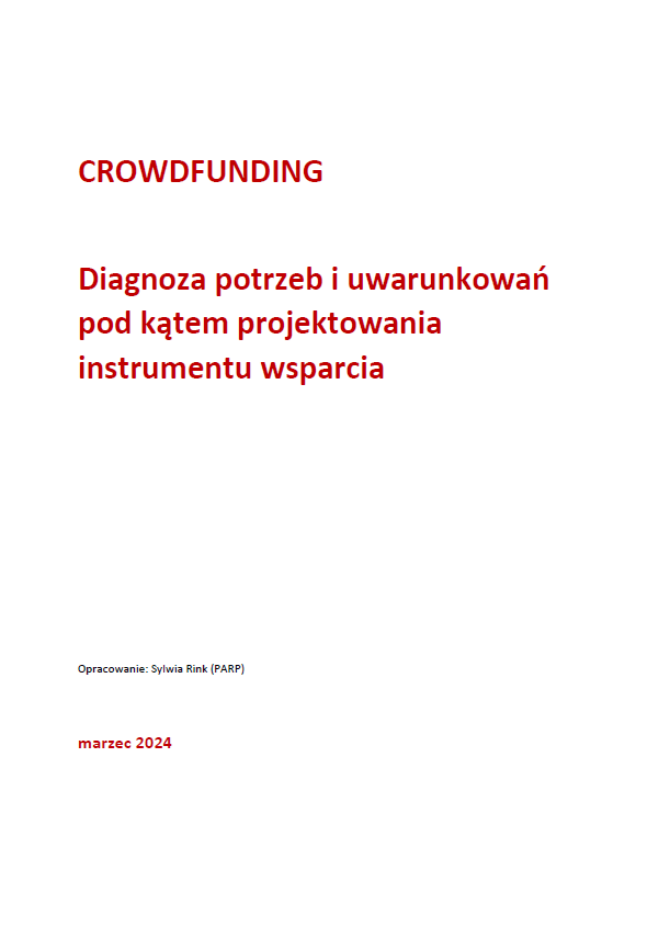 CROWDFUNDING. Diagnoza potrzeb i uwarunkowań pod kątem projektowania instrumentu wsparcia