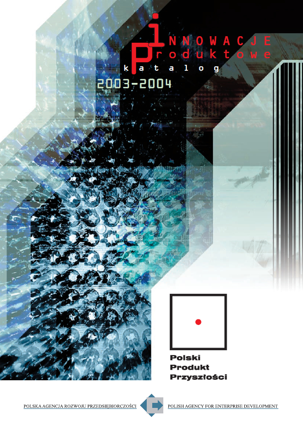 Katalog laureat&oacute;w VII i VIII edycji Konkursu Polski Produkt Przyszlości