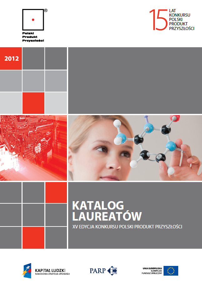 Katalog Laureat&oacute;w XV Edycji Konkursu Polski Produkt Przyszłości