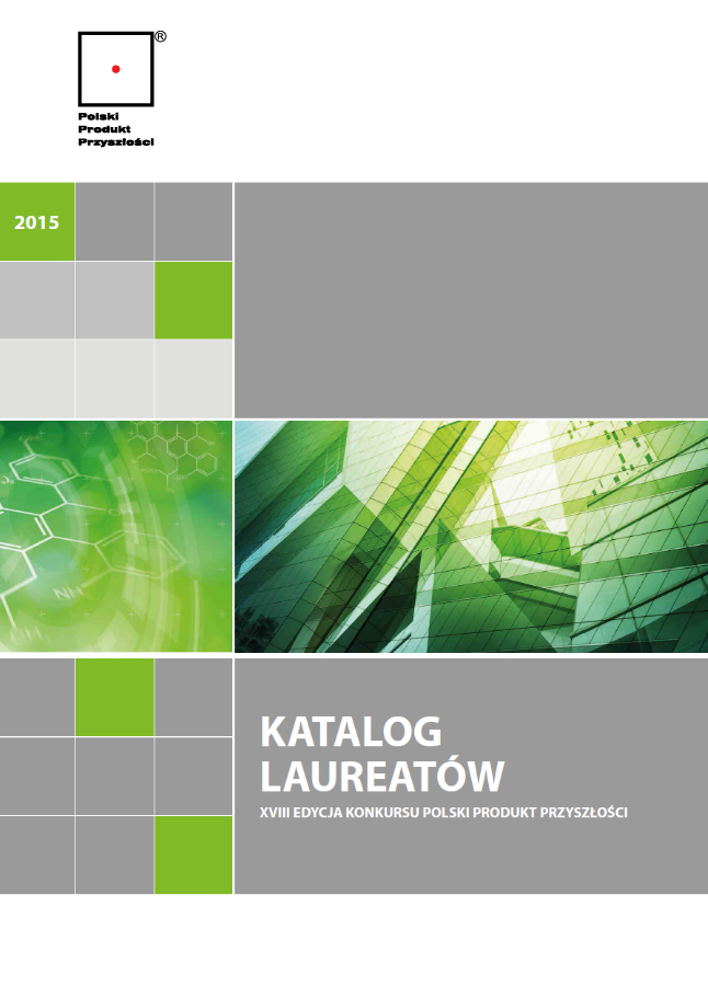Katalog Laureat&oacute;w XVIII Edycji Konkursu Polski Produkt Przyszłości