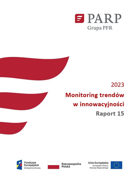 Monitoring trend&oacute;w w innowacyjności Raport 15