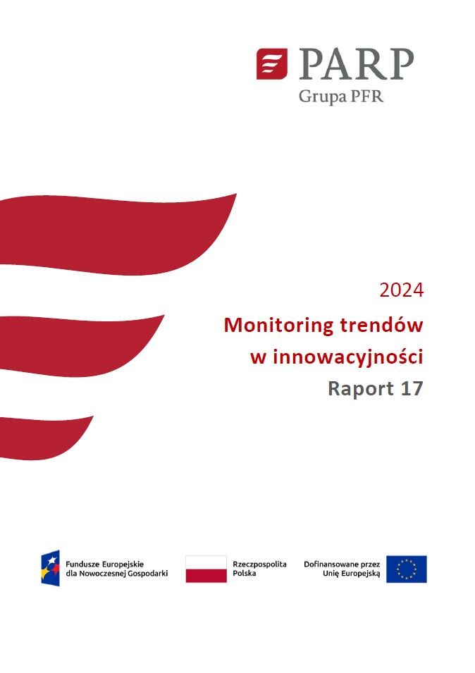Monitoring trend&oacute;w w innowacyjności Raport 17