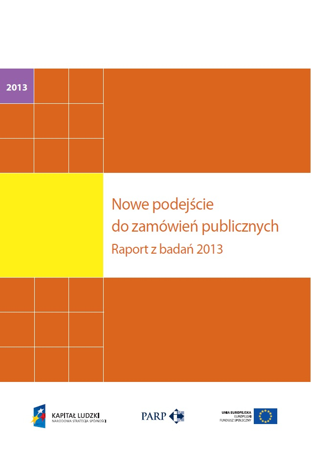 Nowe podejście do zam&oacute;wień publicznych. Raport z badań 2013