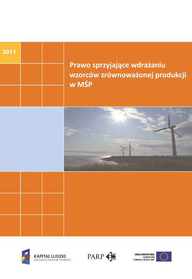 Prawo sprzyjające wdrażaniu wzorc&oacute;w zr&oacute;wnoważonej produkcji w MŚP