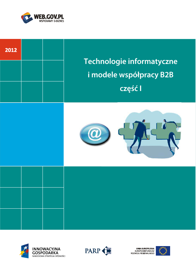 Technologie informatyczne i modele wsp&oacute;łpracy B2B część I