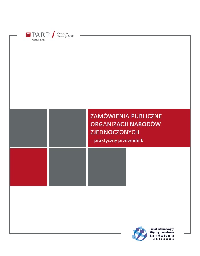 Zam&oacute;wienia Publiczne Organizacji Narod&oacute;w Zjednoczonych &ndash; praktyczny przewodnik. Wydanie II, 2019