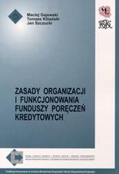 Zasady organizacji i funkcjonowania poręczeń kredytowych